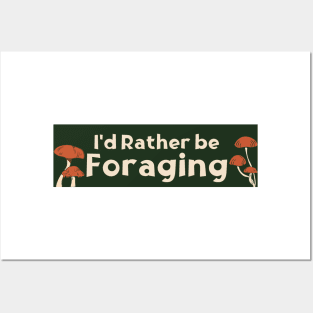 I'd Rather Be Foraging, Cute Mushroom Foraging Bumper Posters and Art